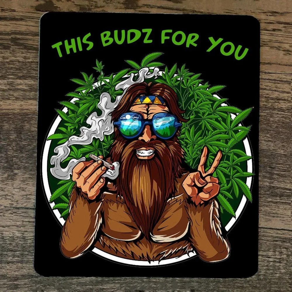 Mouse‎ Pad This Budz For You Big Foot Sasquatch Weed 420